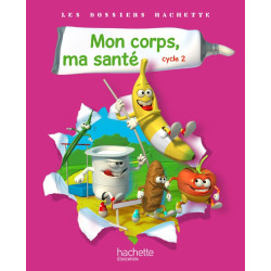 DOSSIER HACHETTE MON CORPS...