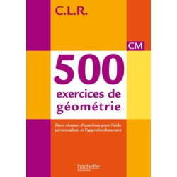 500 EXERCICES GEOMETRIE CM...