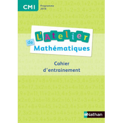 ATELIER DE MATHS- CAHIER - CM1