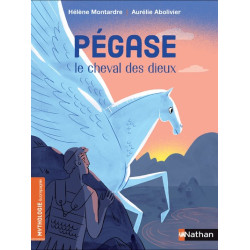 PEGASE, LE CHEVAL DES DIEUX