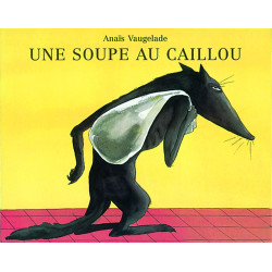 UNE SOUPE AU CAILLOU