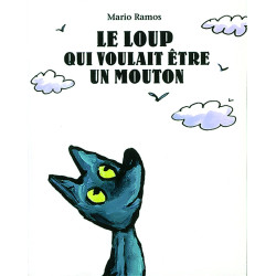 LOUP QUI VOULAIT ETRE UN...