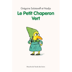 LE PETIT CHAPERON VERT (NE)