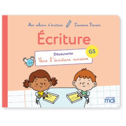 MES CAHIERS D'ECRITURE - GS...