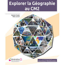 EXPLORER LA GEOGRAPHIE AU CM2