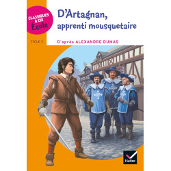 Cycle 3 - D'Artagnan,...