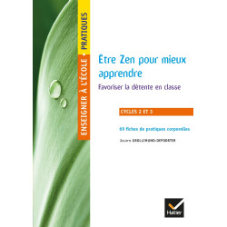 Zen pour mieux apprendre -...