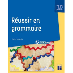 REUSSIR EN GRAMMAIRE CM2 +...