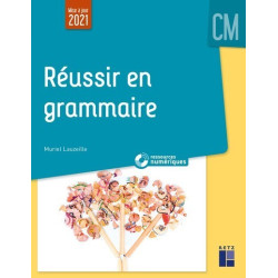 REUSSIR EN GRAMMAIRE AU CM...