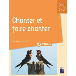 CHANTER ET FAIRE CHANTER...