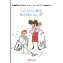 LA SORCIERE HABITE AU 47 -...